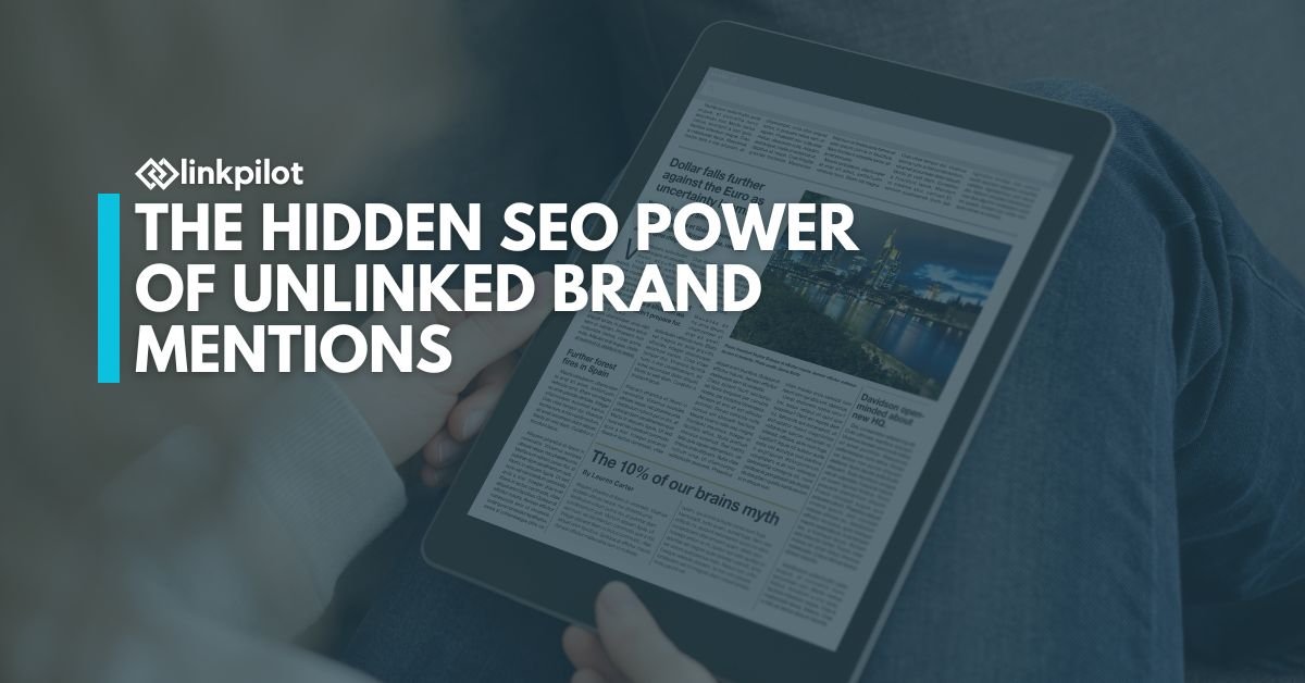 The Hidden SEO Power of Unlinked Brand Mentions